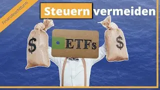 Nie mehr Steuern auf ETF/Fonds - Steuerfrei verkaufen