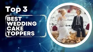 Make Your Wedding Cake Stand Out with These Best Wedding Cake Toppers! - [Updated]