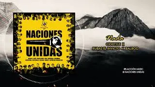 NADA - Cidistyle X Rubas el Invicto X BaLRoD | NACIONES UNIDAS (Re-Acci&oacute;n Music) 2020