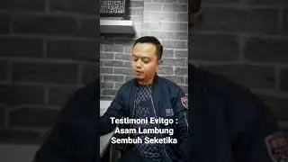 Testimoni Evitgo : Asam Lambung Sembuh Seketika