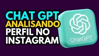 An&aacute;lise do PERFIL DO INSTAGRAM com IA - CHATGPT