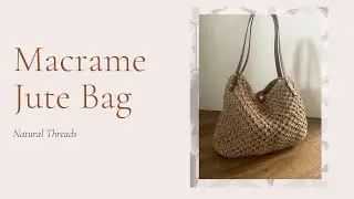 Eco Chic: Macrame Jute Bag