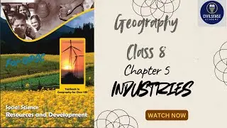 Chapter -5 | Industries | Geography Class 8 for UPSC | #upsc #study #students #aspirants
