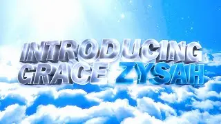 Introducing Grace Zysah