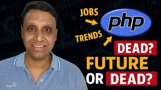 Future of PHP: Jobs, Trends & Career Scope (Next 5 Years)