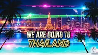 We&rsquo;re Going to Thailand &ndash; The Journey Begins (New Song 2026) | AI SONG