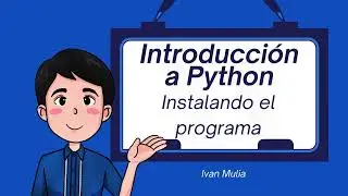 Introducci&oacute;n a Python Clase 1 Instalando Software