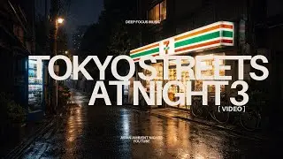 深夜のセブンイレブン｜Tokyo 7-Eleven Night Ambience 🌙 Rain, Lo-Fi & Backstreet Calm Music ASMR Night Walk