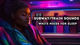 How to Fall Asleep Fast: Train and Subway Sounds for sleep in under 5 minutes