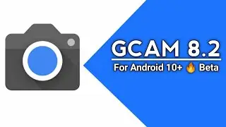 Gcam 8.2 For Redmi Note 8 | GCam 8.2 Beta For Android 10+ | Gcam 8.2 For Any Xiaomi