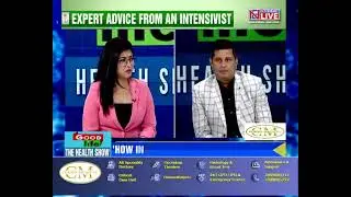 Goodlife - The Health Show with Dr. Hrishikesh Hazarika, Senior Intensivist, CMD, Cosmo Medical