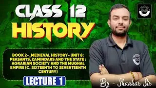 History | Book 2- Medieval | Unit 8: Peasants, Zamindars and the State | Lecture 1 | Class 12 |Board