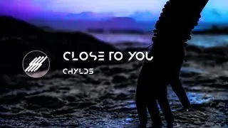 Chylds - Close To You | Connected Sounds Release