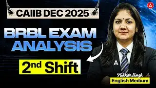 BRBL Exam Analysis Shift 2 | CAIIB BRBL Exam Review | CAIIB Dec 2025 Exam Analysis | Nikkita Singh