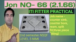 ITI FITTER PRACTICAL JOB NO 66(2.1.66)  2ND SEMESTER NSQF LEVEL- 5/NIMI.ITI FITTER AIM.