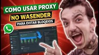Como utilizar Proxy no WaSender, para evitar BLOQUEIOS
