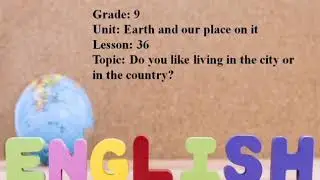 Excel 9. Do you like living in the city or in the country