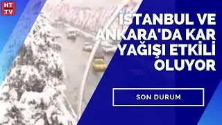 #SonDurum Ankara ve İstanbul'da kar yağışı etkili oluyor