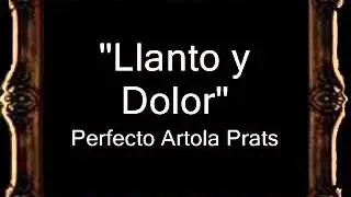 Llanto y Dolor - Perfecto Artola Prats [BM]