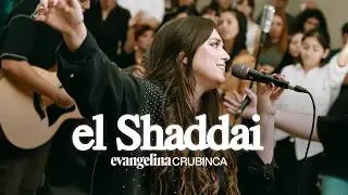 Evangelina Crubinca - El Shaddai - En vivo