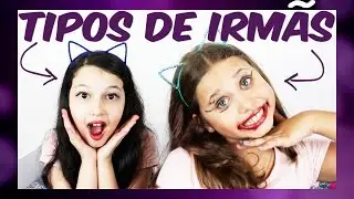 TIPOS DE IRMÃS (ft. Crescendo com Luluca) - Luiza Vinco