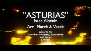 ASTURIAS - Isaac Alb&eacute;niz  -  Arr.:  Marek & Vacek  (Pop version)  -   Cover version:  B. Watzer