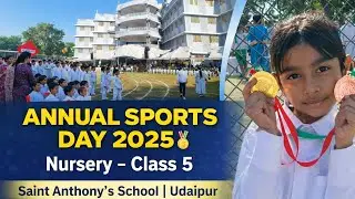 Saint Anthony's senior secondary School Udaipur annual sports day 2025 class nursery to 5