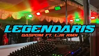 GASPOM AUDIO🍊_LEGENDARIS_LJR RMX🔥