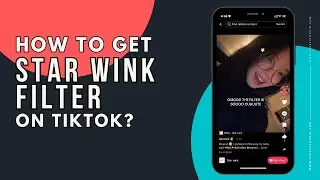 How to get the Star Wink filter on TikTok?