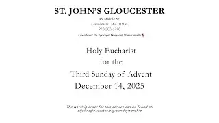 Holy Eucharist for the Third Sunday after Advent #advent3