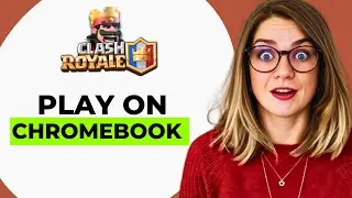 How to Play Clash Royale on a School Chromebook &ndash; Unblock and Enjoy the Game