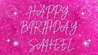 Happy Birthday Saheel 🎉 | A Special Wish Just for You! | Let's Celebrate! 🎂