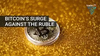 Bitcoin&rsquo;s surge against the Ruble
