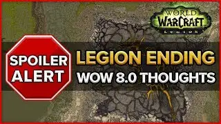 [СПОЙЛЕРЫ] Конец Легиона! Что вы думаете о WoW 8.0?