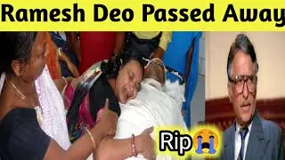 ramesh deo passed away | ramesh deo last video viral
