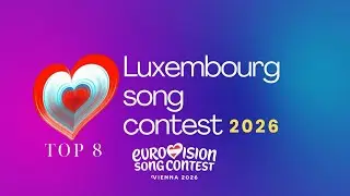 🇱🇺Luxembourg Song Contest 2026 | TOP 8: Euro Voice Fan Ranking