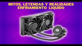ENFRIAMIENTO LIQUIDO CPU - Mitos, Leyendas, Cuidados y Realidades | SOPTECO