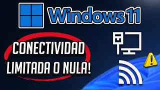 Conectado pero Sin Acceso a Internet - Conectividad Nula o Limitada en Windows 11/10 [Solucion] 2026
