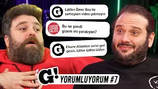 SEYİRCİM NE İSTERSE YAPARIM - YorumluYorum S3B7
