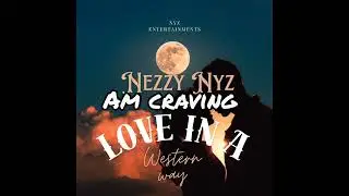 Nezzy NYz_Love in a western way official lyrics video