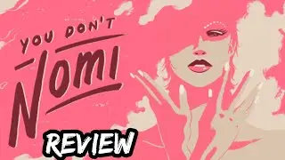 You Don't Nomi Review//.thatmovieguyUK