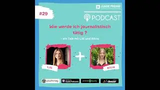 Wie werde ich journalistisch t&auml;tig? - ein Talk mit Lilli und Alicia