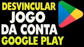 Como Desvincular Jogo da Conta Google Play