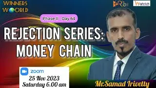 Winners W🌍rld|Phase II|Day 64|Rejection Series:Money Chain|Samad Irivetty#highrich#motivation#hrott