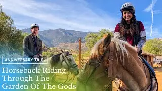 COLORADO SPRINGS: Part Three - Horseback Riding Through the Garden of the Gods