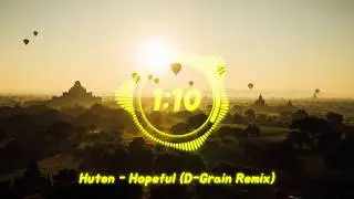 Huten - Hopeful (D-Grain Remix)