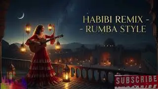 Arabic Latin Rumba Music  Habibi Remix Spanish Guitar