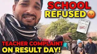 Children Refused to Go to School 😡 | Teacher&rsquo;s Complaint on Result Day!