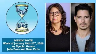 Dishin' Days week of Jan 19th-23rd, 2026 with special guest Julie Dove and Sean Faris