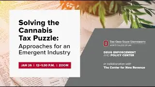 Solving the Cannabis Tax Puzzle: Approaches for an Emergent Industry